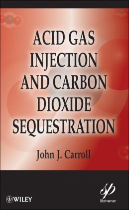 Acid Gas Injection and Carbon Dioxide Sequestration