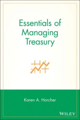 Essentials of Managing Treasury