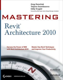 Mastering Revit Architecture 2010