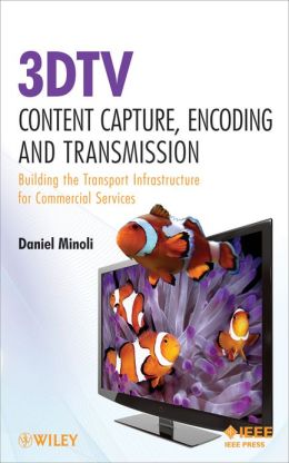 3DTV Content Capture, Encoding and Transmission: Building the Transport Infrastructure for Commercial Services