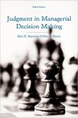 Book Cover Image. Title: Judgment in Managerial Decision Making, Author: Max H. Bazerman