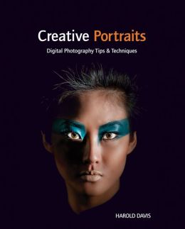 Creative Portraits: Digital Photography Tips and Techniques