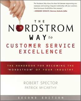 The Nordstrom Way to Customer Service Excellence: The Handbook For ...
