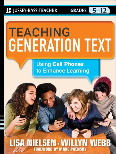 Teaching Generation Text: Using Cell Phones to Enhance Learning