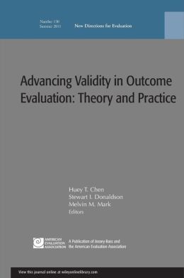 Advancing Validity in Outcome Evaluation: Theory and Practice: New Directions for Evaluation