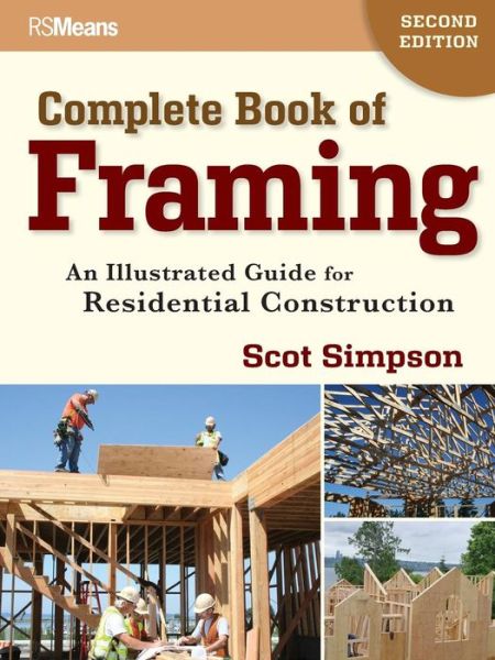 Complete Book of Framing: An Illustrated Guide for Residential Construction
