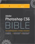 Book Cover Image. Title: Adobe Photoshop CS6 Bible, Author: Brad Dayley