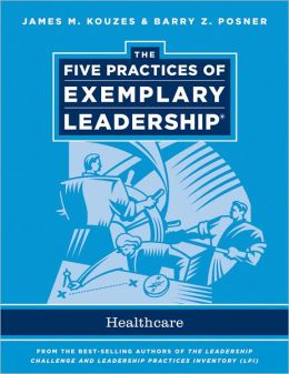 The Five Practices of Exemplary Leadership: Healthcare - General