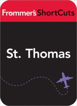 St. Thomas, Virgin Islands: Frommer's ShortCuts
