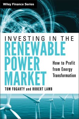 Investing in the Renewable Power Market: How to Profit from Energy Transformation