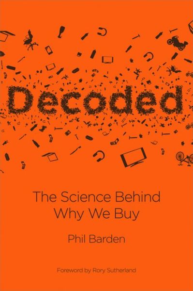 Decoded: The Science Behind Why We Buy