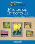 Book Cover Image. Title: Teach Yourself VISUALLY Photoshop Elements 11, Author: Mike Wooldridge
