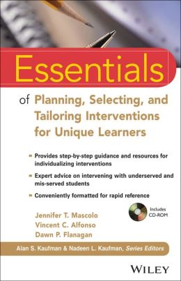 Essentials of Planning, Selecting, and Tailoring Interventions for Unique Learners