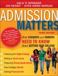 Book Cover Image. Title: Admission Matters:  What Students and Parents Need to Know About Getting into College, Author: Sally P. Springer