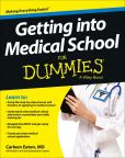 Book Cover Image. Title: Getting into Medical School For Dummies, Author: Carleen Eaton