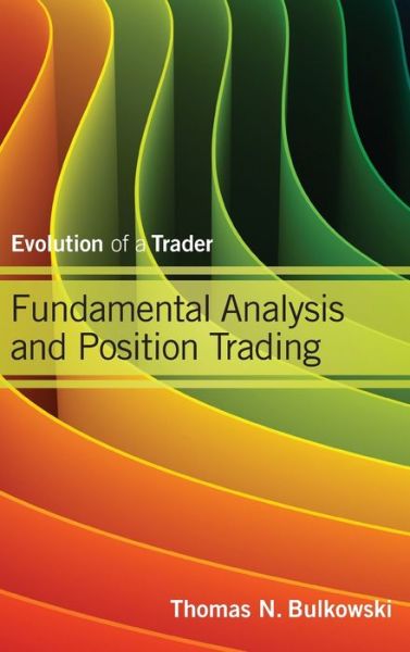 Fundamental Analysis and Position Trading: Evolution of a Trader