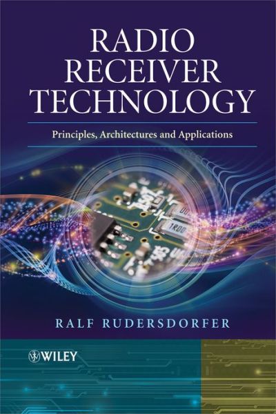 Free books to read online without downloading Radio Receiver Technology: Principles, Architectures and Applications English version iBook RTF by Ralf Rudersdorfer