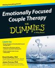 Book Cover Image. Title: Emotionally Focused Couple Therapy For Dummies, Author: Brent Bradley