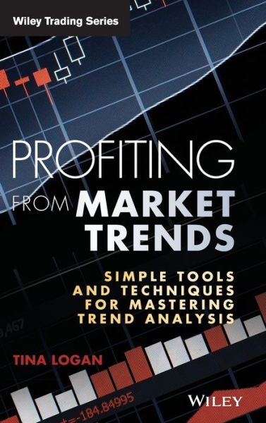 Download ebooks free online Profiting from Market Trends: Simple Tools and Techniques for Mastering Trend Analysis in English