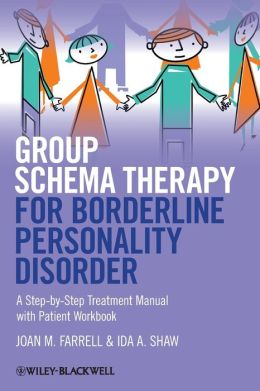 Group Schema Therapy for Borderline Personality Disorder: A Step-by-Step Treatment Manual with Patient Workbook