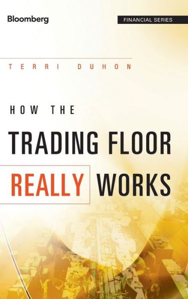 Free book ipod download How the Trading Floor Really Works 9781119962953