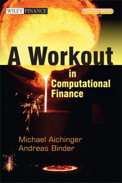 A Workout in Computational Finance, (with Website)