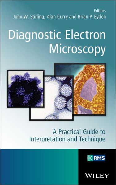 Books in pdf format free download Diagnostic Electron Microscopy: A Practical Guide to Tissue Preparation and Interpretation 9781119973997