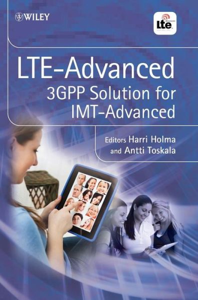 LTE Advanced: 3GPP Solution for IMT-Advanced