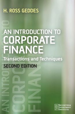 An Introduction to Corporate Finance: Transactions and Techniques