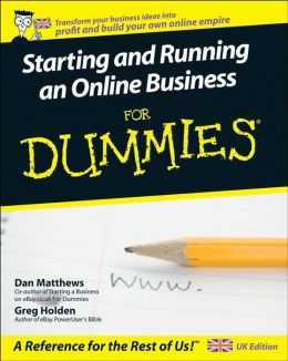 Starting and Running an Online Business For Dummies