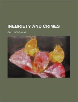 Inebriety and Crimes