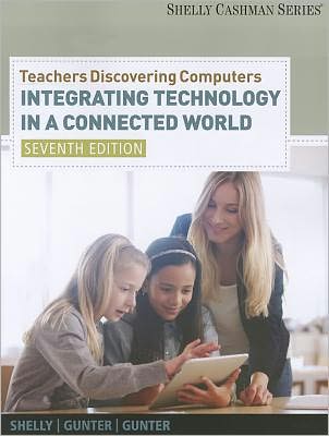 Teachers Discovering Computers: Integrating Technology in a Connected World