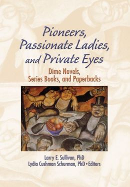 Pioneers Passionate Ladies and Private Eyes