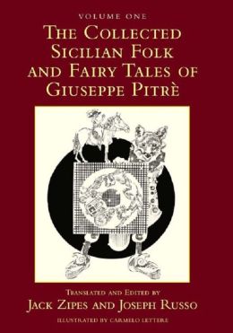 The Collected Sicilian Folk and Fairy Tales of Giuseppe Pitr