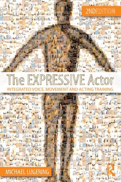 The Expressive Actor: Integrated Voice, Movement and Acting Training