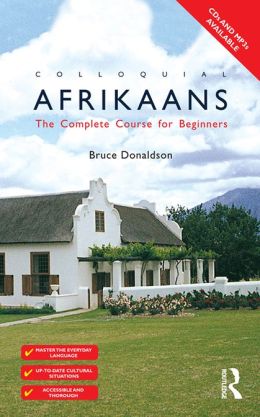 Colloquial Afrikaans: The Complete Course for Beginners
