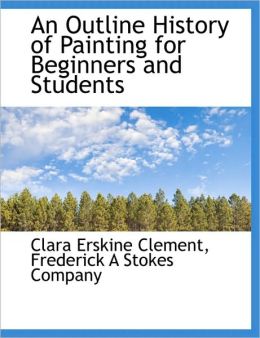 An Outline History of Painting for Beginners and Students
