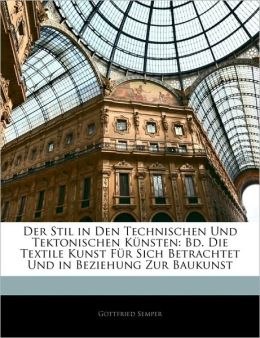 Der Stil In Den Technischen Und Tektonischen K Nsten