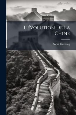L'Evolution De La Chine