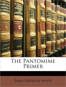 The Pantomime Primer