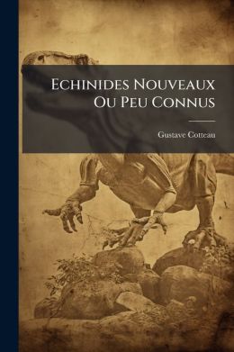 Echinides Nouveaux Ou Peu Connus