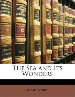 The Sea And Its Wonders
