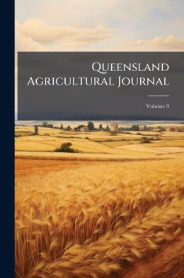 Queensland Agricultural Journal, Volume 9