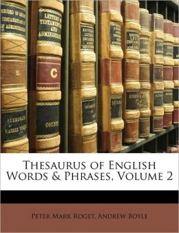 Thesaurus of English Words & Phrases, Volume 2
