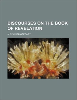 Discourses on the Book of Revelation