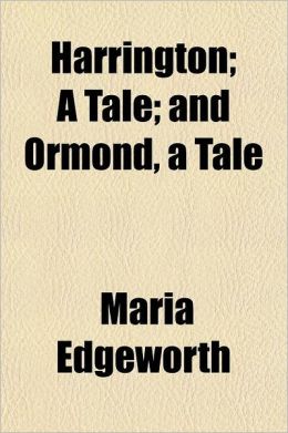 Harrington; A Tale and Ormond, a Tale Volume 2