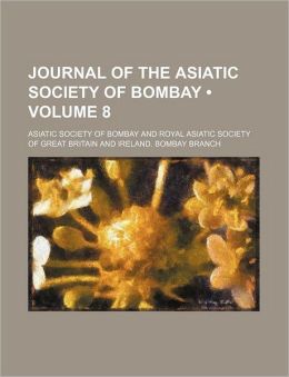 Journal of the Asiatic Society of Bombay (Volume 8)