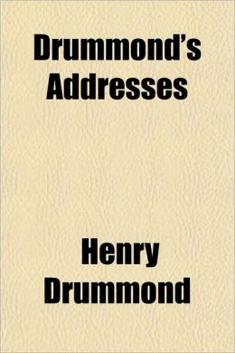Drummond's addresses Henry Drummond