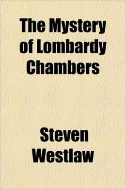 The mystery of Lombardy Chambers Steven. Westlaw