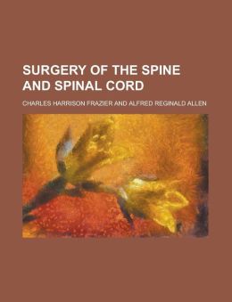 Surgery of the Spine and Spinal Cord